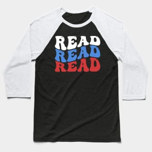 Read Read Reading Across That America Reading Lover Teacher Baseball T-Shirt